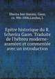Epitre historique du R. Scherira Gaon. Traduite de l`hbreu moderne-aramen et commente avec un introduction, Sherira ben Hanina, Gaon, ca. 906-1006,Landau, L 