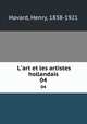 L`art et les artistes hollandais. 04, Havard, Henry, 1838-1921 