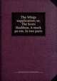 The Whigs supplication; or, The Scots Hudibras. A mock po em. In two parts, Colville, Samuel, fl. 1640-1680. [from old catalog],Butler, Samuel, 1612-1680. Hudibras,Pre-1801 Imprint Collection (Library of Congress) DLC [from old catalog] 