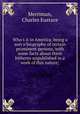 Who`s it in America; being a sort o`biography of certain prominent persons, with some facts about them hitherto unpublished in a work of this nature;, Merriman, Charles Eustace 