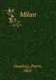 Milan, Gauthiez, Pierre, 1862- 