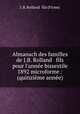 Almanach des familles de J.B. Rolland & fils pour l`anne bissextile 1892 microforme : (quinzime anne), J. B. Rolland & fils (Firme) 