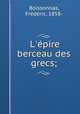 L`pire berceau des grecs;, 