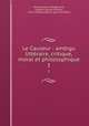 Le Causeur : ambigu littraire, critique, moral et philosophique. 1, 