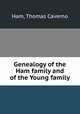 Genealogy of the Ham family and of the Young family, Ham, Thomas Caverno 