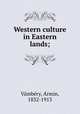 Western culture in Eastern lands;, 