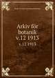 Arkiv fr botanik. v.12 1913, Kungl. Svenska vetenskapsakademien 