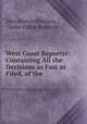 West Coast Reporter: Containing All the Decisions as Fast as Filed, of the ., John Norton Pomeroy, Carter Pitkin Pomeroy 