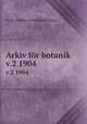 Arkiv fr botanik. v.2 1904, Kungl. Svenska vetenskapsakademien 
