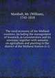 The rural economy of the Midland counties; including the management of livestock, in Leicestershire and its environs: together with minutes on agriculture and planting in the district of the Midland Station (v.1), Marshall, Mr. (William), 1745-1818 