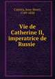 Vie de Catherine II, imperatrice de Russie, 