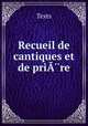 Recueil de cantiques et de prire, Texts 