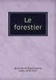 Le forestier, Quesnay de Beaurepaire, Jules, 1838-1923 