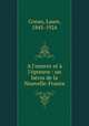 A l`oeuvre et l`preuve : un hros de la Nouvelle-France, Conan, Laure, 1845-1924 