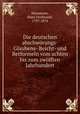 Die deutschen abschwrungs- Glaubens- Beicht- und Betformeln vom achten bis zum zwlften Jahrhundert, Massmann, Hans Ferdinand, 1797-1874 