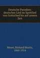 Deutsche Parodien: deutsches Lied im Spottlied von Gottsched bis auf unsere Zeit, Meyer, Richard Moritz, 1860-1914 