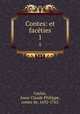 Contes: et facties. 1, Caylus, Anne Claude Philippe, comte de, 1692-1765 