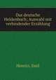 Das deutsche Heldenbuch; Auswahl mit verbindender Erzhlung, Henrici, Emil 