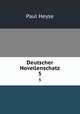 Deutscher Novellenschatz. 5, Paul Heyse 