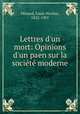 Lettres d`un mort: Opinions d`un paen sur la socit moderne, 