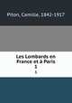 Les Lombards en France et Paris. 1, Piton, Camille, 1842-1917 