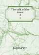 The talk of the town. 2, Payn James 