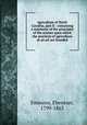 Agriculture of North Carolina, part II : containing a statement of the principles of the science upon which the practices of agriculture as an art are founded, Emmons, Ebenezer, 1799-1863 
