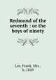 Redmond of the seventh : or the boys of ninety, Lee, Frank, Mrs., b. 1849 