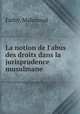 La notion de l`abus des droits dans la jurisprudence musulmane, Fathy, Mahmoud 