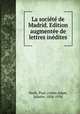 La socit de Madrid. Edition augmente de lettres indites, Vasili, Paul, comte,Adam, Juliette, 1836-1936 