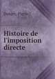 Histoire de l`imposition directe, Dubart, Pierre.* 