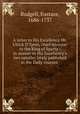 A letter to His Excellency Mr. Ulrick D`Ypres, chief minister to the King of Sparta : in answer to His Excellency`s two epistles lately published in the Daily courant ., Budgell, Eustace, 1686-1737 