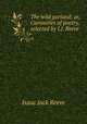 The wild garland; or, Curiosities of poetry, selected by I.J. Reeve, Isaac Jack Reeve 
