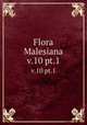 Flora Malesiana. v.10 pt.1, Steenis, C. G. G. J. van (Cornelis Gijsbert Gerrit Jan),Steenis-Kruseman, M. J. van,Indonesia. Departemen Pertanian,Lembaga Ilmu Pengetahuan Indonesia,Kebun Raya Indonesia 