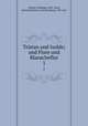 Tristan und Isolde; und Flore und Blanscheflur. 1, Golther, Wolfgang, 1863-,Fleck, Konrad,Gottfried, von Strassburg, 13th cent 