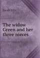 The widow Green and her three nieces, Sarah Ellis 