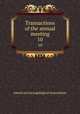 Transactions of the annual meeting. 10, American Laryngological Association 