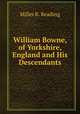 William Bowne, of Yorkshire, England and His Descendants, Miller K. Reading 