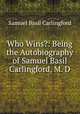Who Wins?: Being the Autobiography of Samuel Basil Carlingford, M. D., Samuel Basil Carlingford 
