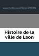 Histoire de la ville de Laon, 