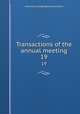 Transactions of the annual meeting. 19, American Laryngological Association 