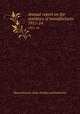 Annual report on the statistics of manufactures . 1911-14, Massachusetts. Dept. of Labor and Industries 