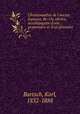 Chrestomathie de l`ancien franais, 8e-15e sicles, accompagne d`une grammaire et d`un glossaire, Bartsch, Karl, 1832-1888 