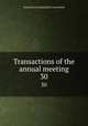 Transactions of the annual meeting. 30, American Laryngological Association 