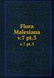 Flora Malesiana. v.7 pt.3, Steenis, C. G. G. J. van (Cornelis Gijsbert Gerrit Jan),Steenis-Kruseman, M. J. van,Indonesia. Departemen Pertanian,Lembaga Ilmu Pengetahuan Indonesia,Kebun Raya Indonesia 