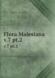 Flora Malesiana. v.7 pt.2, Steenis, C. G. G. J. van (Cornelis Gijsbert Gerrit Jan),Steenis-Kruseman, M. J. van,Indonesia. Departemen Pertanian,Lembaga Ilmu Pengetahuan Indonesia,Kebun Raya Indonesia 