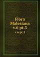 Flora Malesiana. v.6 pt.3, Steenis, C. G. G. J. van (Cornelis Gijsbert Gerrit Jan),Steenis-Kruseman, M. J. van,Indonesia. Departemen Pertanian,Lembaga Ilmu Pengetahuan Indonesia,Kebun Raya Indonesia 