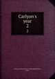 Carlyon`s year. 2, Carlyon,Author of Lost Sir Massingberd,Payn, James 