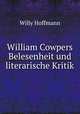 William Cowpers Belesenheit und literarische Kritik, Willy Hoffmann 