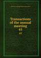 Transactions of the annual meeting. 45, American Laryngological Association 
